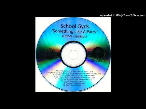 School Gyrls - Something Like A Party (Ralphi Rosario Club Mix 1) (Original Unmixed Version)