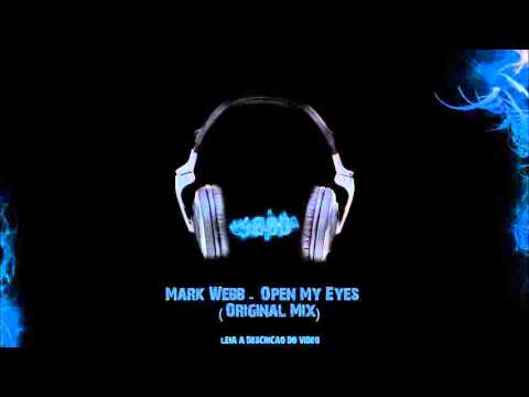 Mark Webb - Open My Eyes (Original Mix)