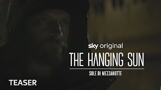 The Hanging Sun – Sole di mezzanotte | Teaser ufficiale