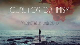 Cure For Optimism - Prometheus Unbound {Official Teaser Video}