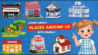 Places Around Us | Places Around Me | Learn About Common Places for Kids | School, Park & More