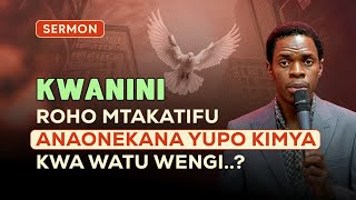 KWA NINI ROHO MTAKATIFU ANAONEKANA YUPO KIMYA KWA WATU WENGI