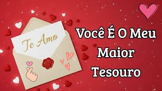 Você é o Meu Maior Tesouro  | Te Amo 💕