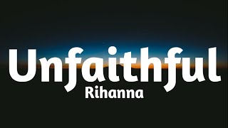 Rihanna - Unfaithful(Lyrics)🎶