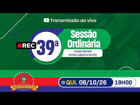 SESSÃO ORDINÁRIA 08 OUTUBRO 2026 - CÂMARA MUNICIPAL VILA BOA -GO