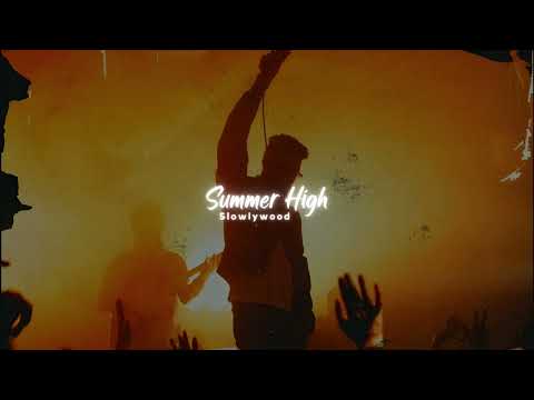 Summer High - AP Dhillon(Slowed Reverb)