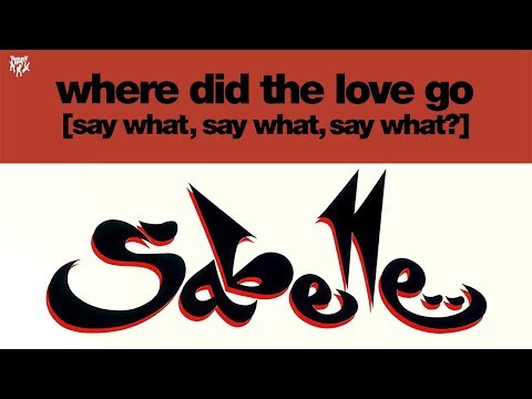 Sabelle - Where Did the Love Go (Say What, Say What, Say What?) [Breakdown Mix]