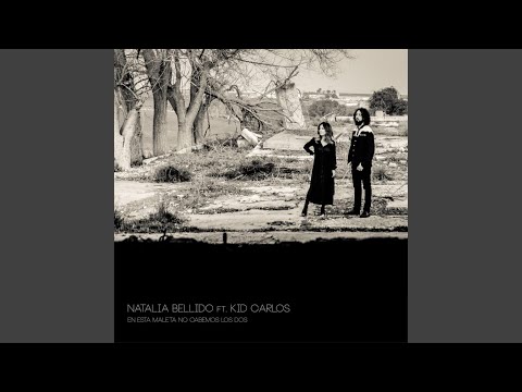 En esta maleta no cabemos los dos (feat. Kid Carlos)