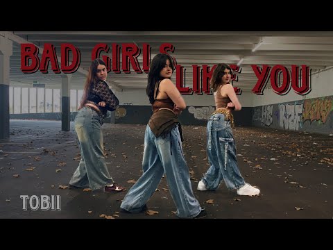 TOBII - 'BAD GIRLS LIKE YOU' DANCE COVER | Belamour