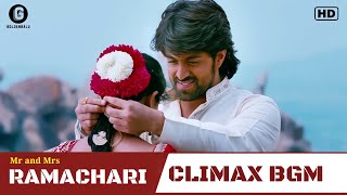 Mr and Mrs Ramachari Movie Climax BGM ( New )  Yas