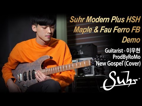 [MusicForce] Suhr Modern Plus Maple&Fau Ferro FB Demo-ProdByRoMo‘New Gospel’Cover by Guitarist‘이우현’