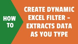 Create Dynamic Excel Filter - Extract data as you type