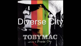 Toby Mac - Diverse City (lyrics)