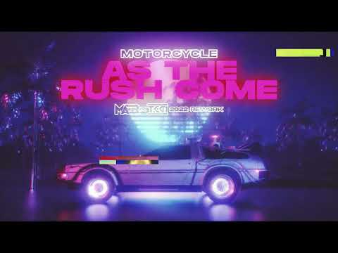 Motorcycle - As The Rush Come (MAER x TKKN 2K22 Rework)