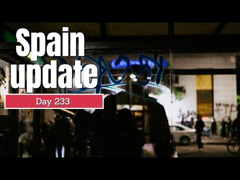 Spain update day 233 - And now comes the violence