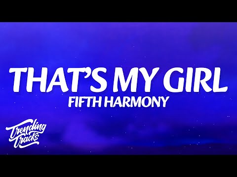 Fifth Harmony - That's My Girl (Lyrics)
