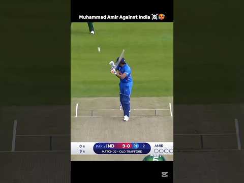 Muhammad Amir Dream Bowling Spell Against India #muhammadamir #cricketshorts #pakvsind