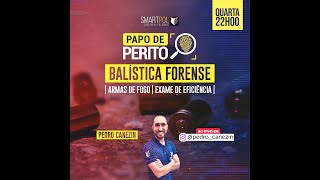 Papo de Perito - Evento #03 - Balística Forense