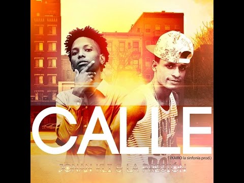 Jonal Kli & La Presion - Calle - (Prod.BY Kairo La Sinfonia) (CMBL)