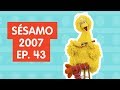 Sésamo 2007 Episódio 43 COMPLETO
