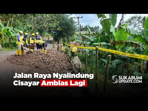 Jalan Raya Nyalindung Cisayar Amblas Lagi