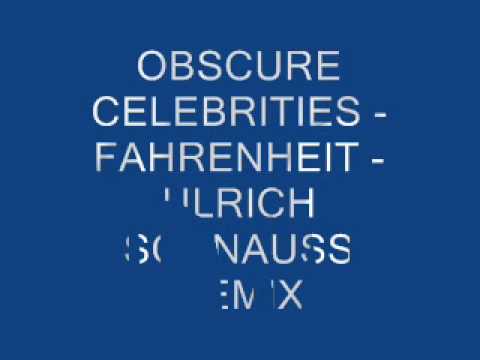 Obscure Celebrities - Fahrenheit (Ulrich Schnauss Remix)