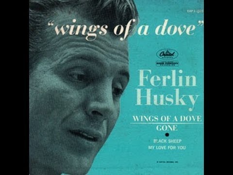 Wings Of A Dove  -  Ferlin Husky * 1963 *