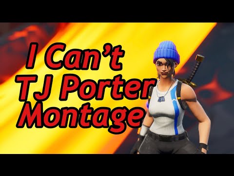 I Can't (TJ Porter) Fortnite Montage #Releasethehounds