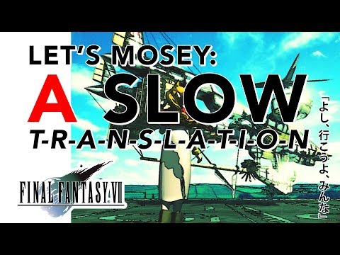 Let's Mosey: A Slow Translation Of Final Fantasy VII (Trailer)