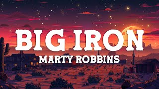 Marty Robbins - Big Iron (Lyrics)