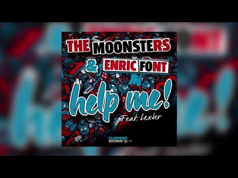 The Moonsters, Enric Font Ft. Lexter - Help Me! (Official Audio)