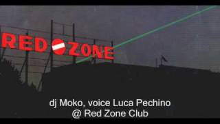 Dj Moko, voice Luca Pechino @ Red Zone Club (Ricky Le Roy- 