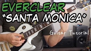 Everclear  - Santa Monica - Guitar Lesson (STUPID EASY!)