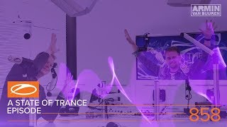 A State Of Trance Episode 858 (#ASOT858) – Armin van Buuren