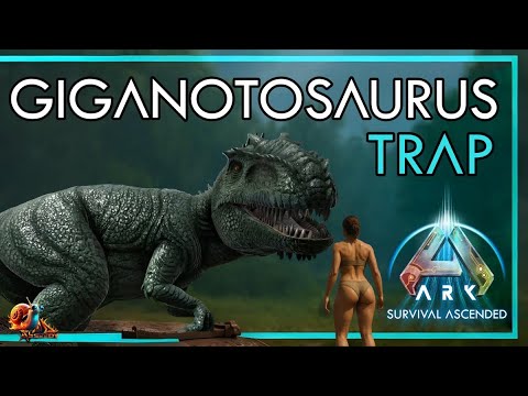 Giganotosaurus Trap - Ark: Survival Ascended