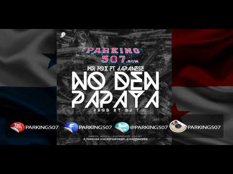Mr Fox ft Japanese - No den Papaya Parking507.com