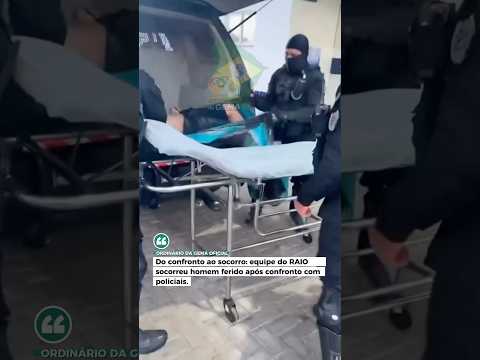 Do confronto ao socorro: equipe do RAIO atende homem ferido após confronto com policiais