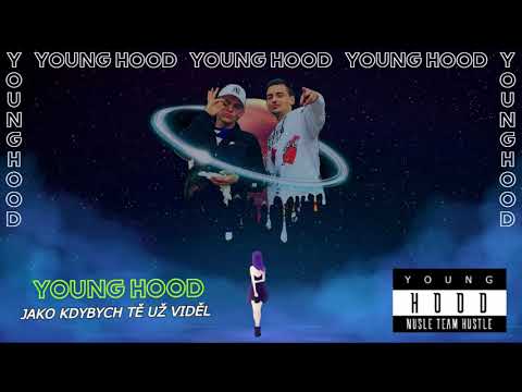 YOUNG HOOD - Jako kdybych tě už viděl