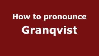 How to pronounce Granqvist