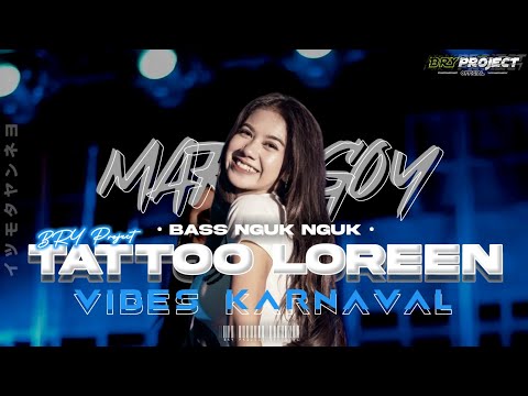 DJ TRAP PARTY MARGOY TATTOO LOREEN BASS NGUK NGUK TERBARU - BRY Project