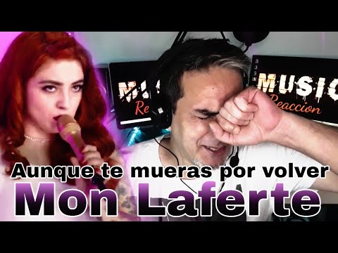Aunque Te Mueras Por Volver - Mon Laferte