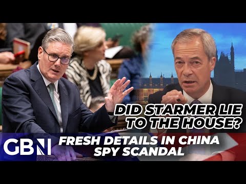 'Did Starmer mislead the house?!' | Nigel Farage questions PM's account of China spy scandal
