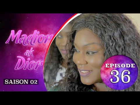 Madior Ak Dior - Episode 36 - Saison 2 - VOSTFR