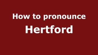 How to pronounce Hertford