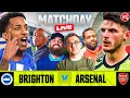Brighton 0-3 Arsenal | Match Day Live | Premier League