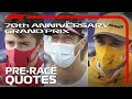 Drivers Look Forward To 70th Anniversary Grand Prix