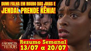 A Nobreza do Amor - 😍 Resumo Semanal da Novela A Nobreza do Amor de 13 a 20 de Julho!