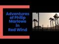 Audio Drama Adventures of Philip Marlowe in Red Wind