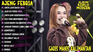Download lagu JAUH KO PERGI, GADIS MANIS KALIMANTAN - AJENG FEBRIA - FULL ALBUM DANGDUT KOPLO TERBARU - VIRAL! mp3