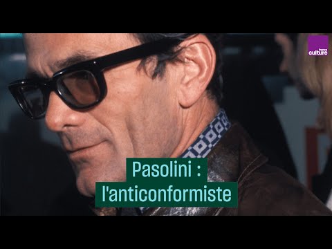 Pasolini, l'anticonformiste - #CulturePrime
